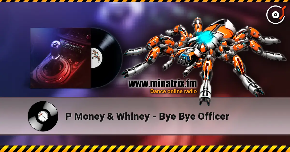 P Money & Whiney - Bye Bye Officer escuchar online en alta calidad | Minatrix.FM