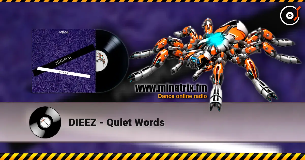 DIEEZ - Quiet Words escuchar online en alta calidad | Minatrix.FM