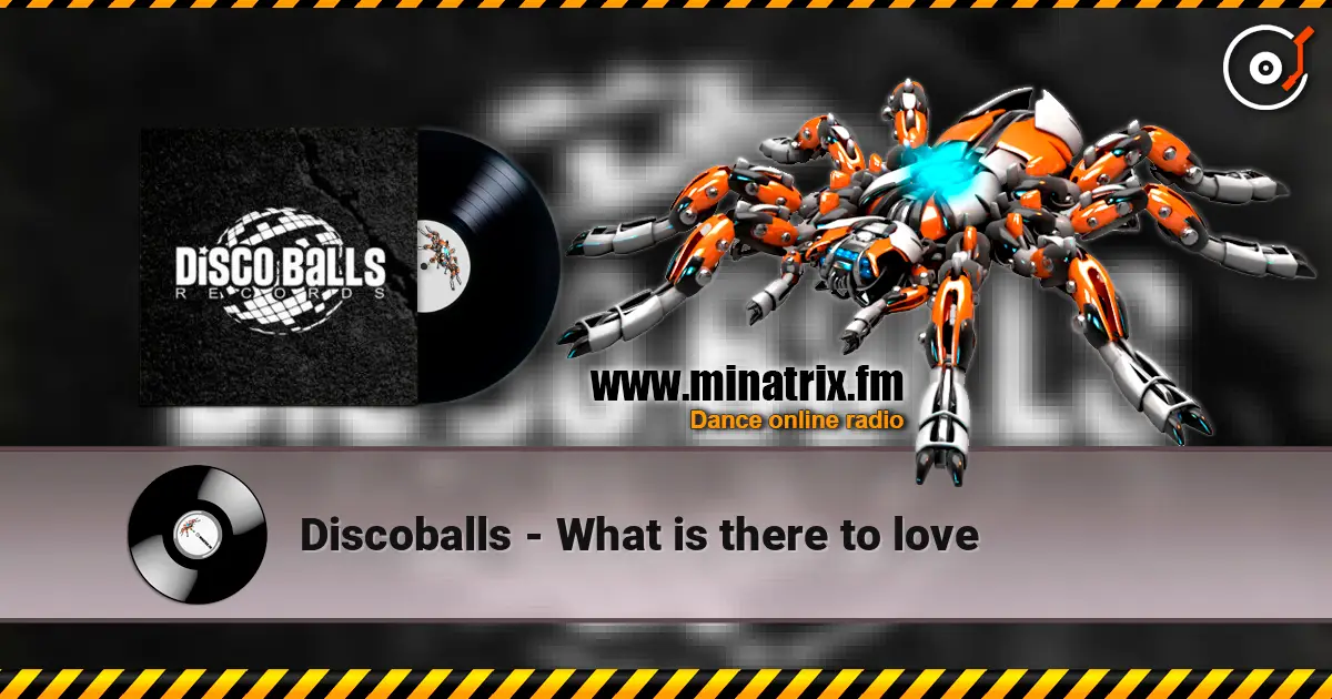 Discoballs - What is there to love escuchar online en alta calidad | Minatrix.FM