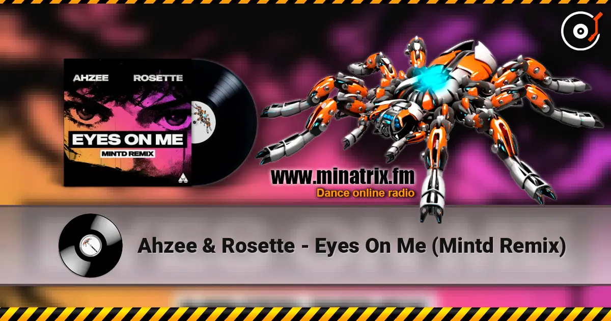 Ahzee & Rosette - Eyes On Me (Mintd Remix) escuchar online en alta calidad | Minatrix.FM