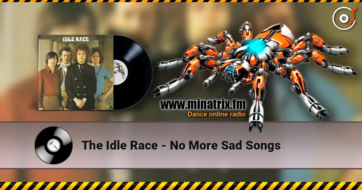 The Idle Race - No More Sad Songs escuchar online en alta calidad | Minatrix.FM