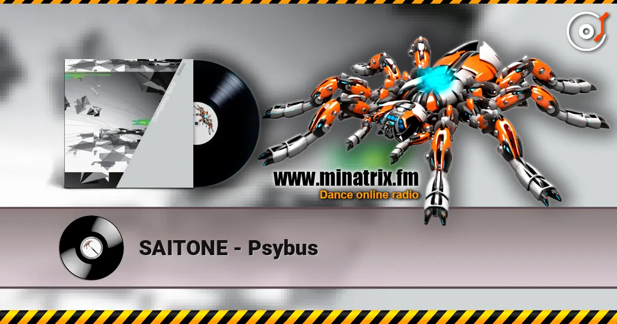 SAITONE - Psybus escuchar online en alta calidad | Minatrix.FM