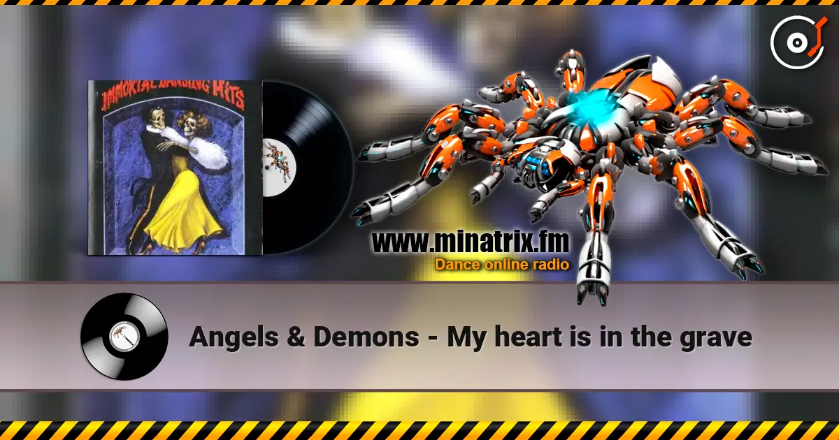Angels & Demons - My heart is in the grave escuchar online en alta calidad | Minatrix.FM