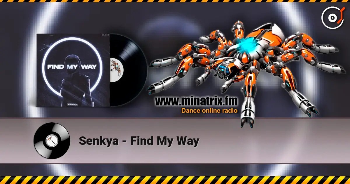 Senkya - Find My Way escuchar online en alta calidad | Minatrix.FM