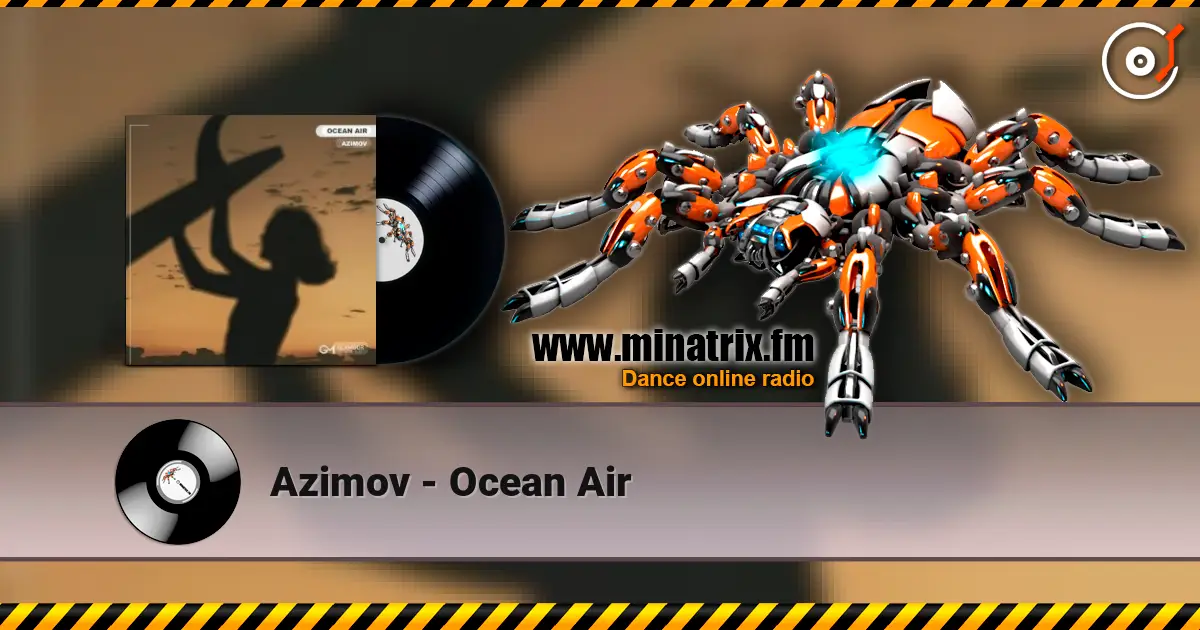 Azimov - Ocean Air escuchar online en alta calidad | Minatrix.FM