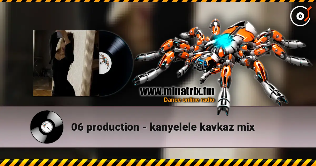 06 production - kanyelele kavkaz mix escuchar online en alta calidad | Minatrix.FM