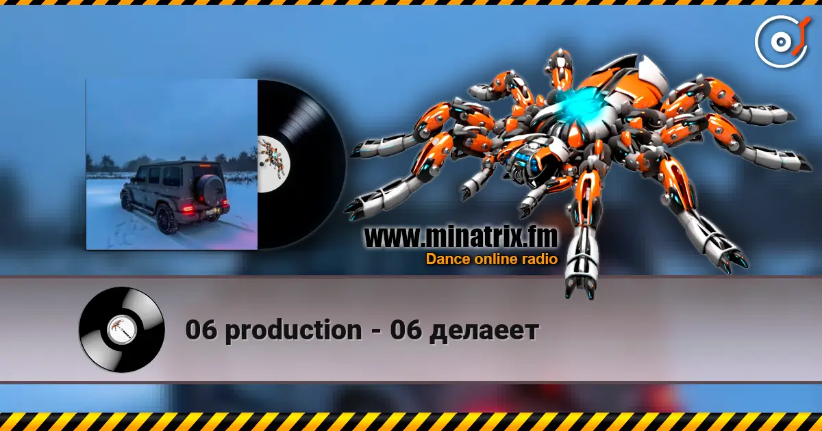 06 production - 06 делаеет escuchar online en alta calidad | Minatrix.FM