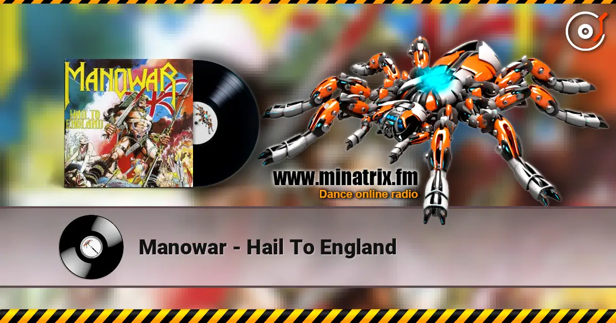 Manowar - Hail To England escuchar online en alta calidad | Minatrix.FM