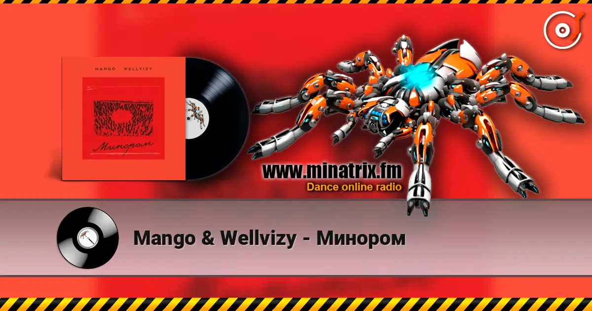 Mango & Wellvizy - Минором escuchar online en alta calidad | Minatrix.FM