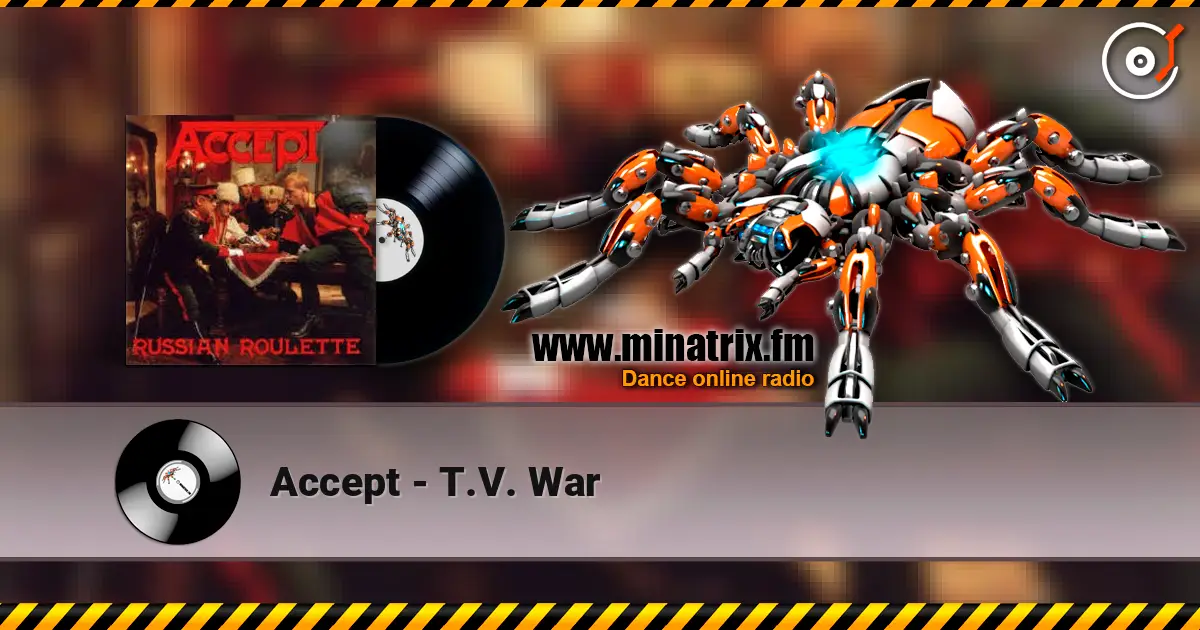 Accept - T.V. War escuchar online en alta calidad | Minatrix.FM