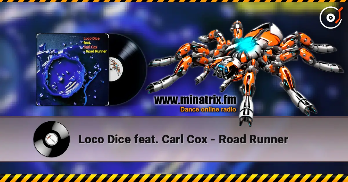 Loco Dice feat. Carl Cox - Road Runner escuchar online en alta calidad | Minatrix.FM