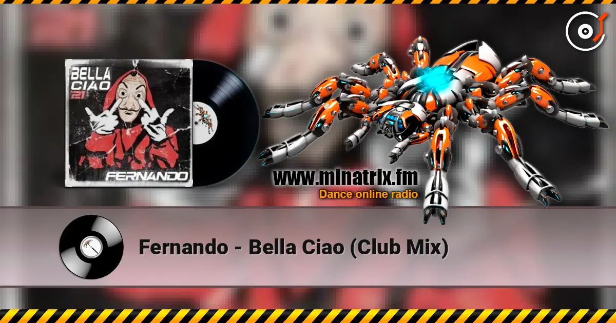 Fernando - Bella Ciao (Club Mix) escuchar online en alta calidad | Minatrix.FM