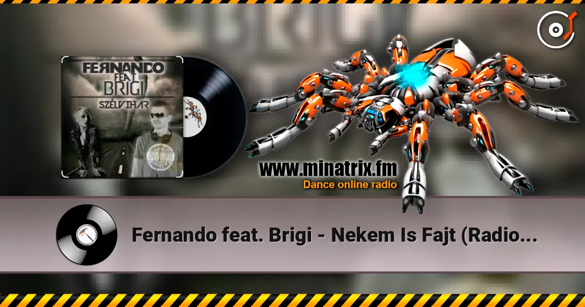 Fernando feat. Brigi - Nekem Is Fajt (Radio Edit) escuchar online en alta calidad | Minatrix.FM