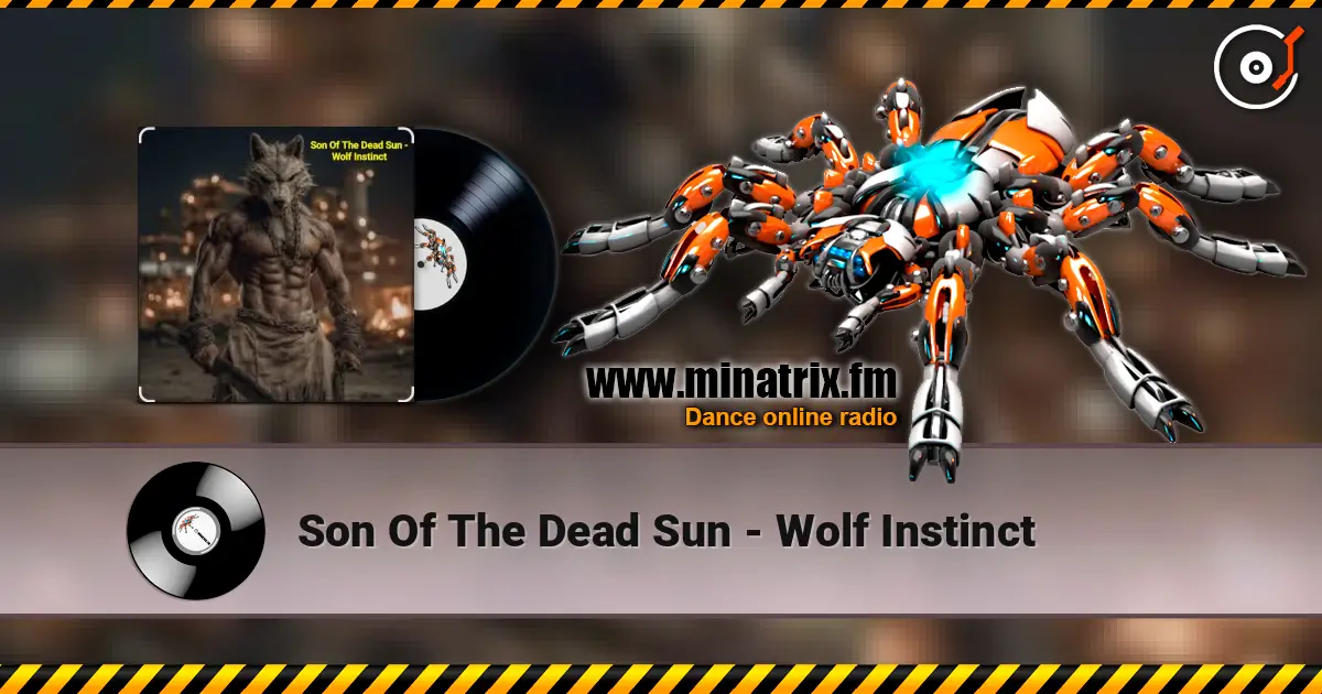 Son Of The Dead Sun - Wolf Instinct escuchar online en alta calidad | Minatrix.FM