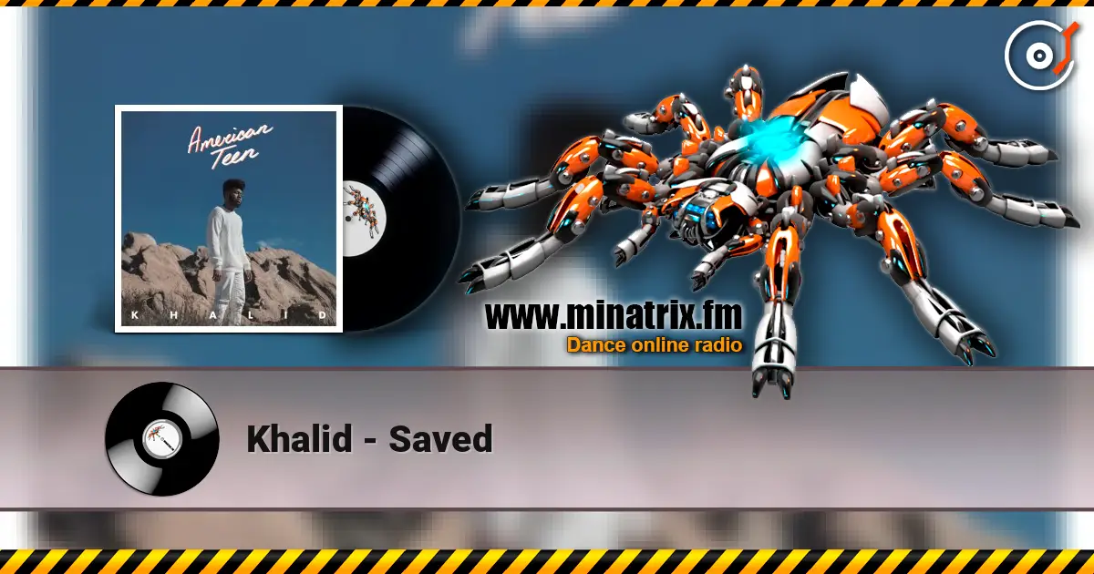 Khalid - Saved escuchar online en alta calidad | Minatrix.FM