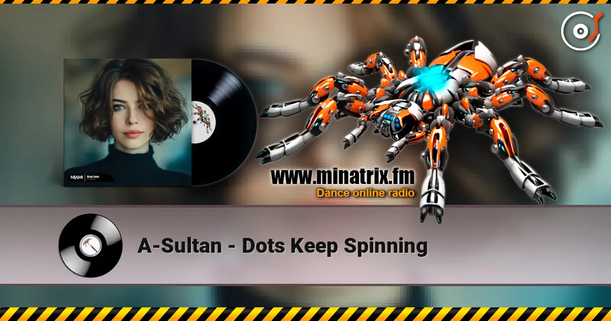 A-Sultan - Dots Keep Spinning escuchar online en alta calidad | Minatrix.FM