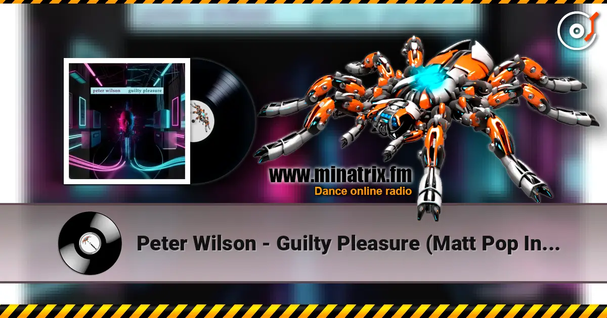 Peter Wilson - Guilty Pleasure (Matt Pop Instrumental) escuchar online en alta calidad | Minatrix.FM