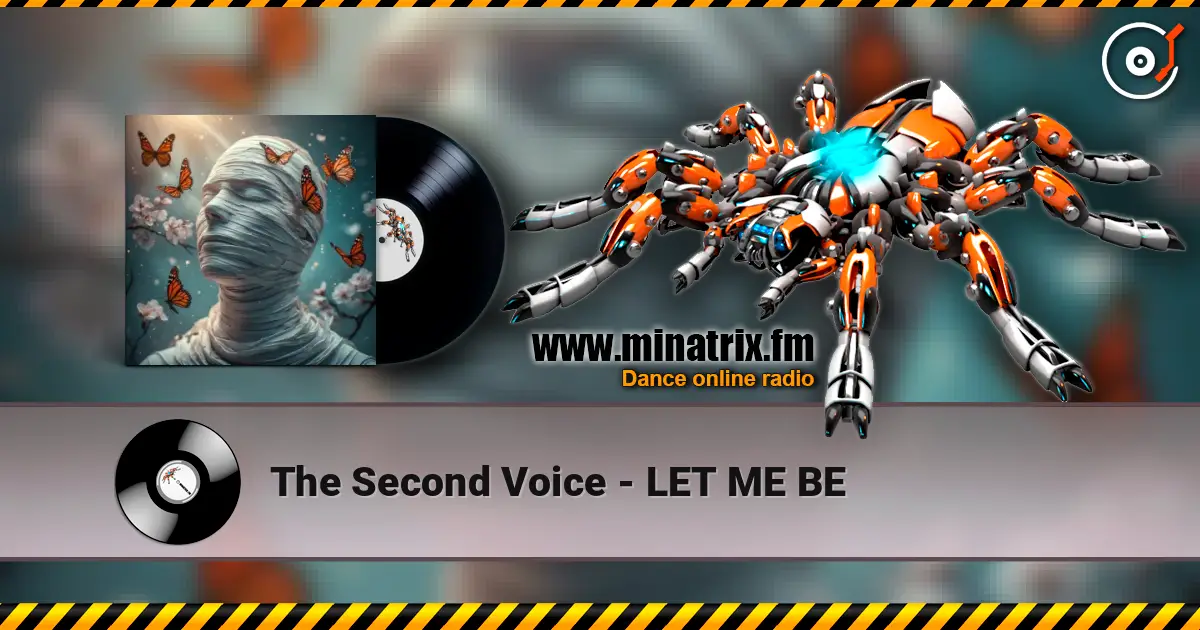 The Second Voice - LET ME BE escuchar online en alta calidad | Minatrix.FM