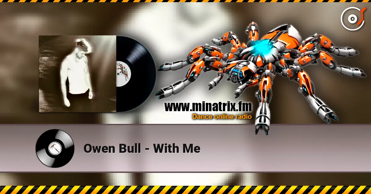 Owen Bull - With Me escuchar online en alta calidad | Minatrix.FM
