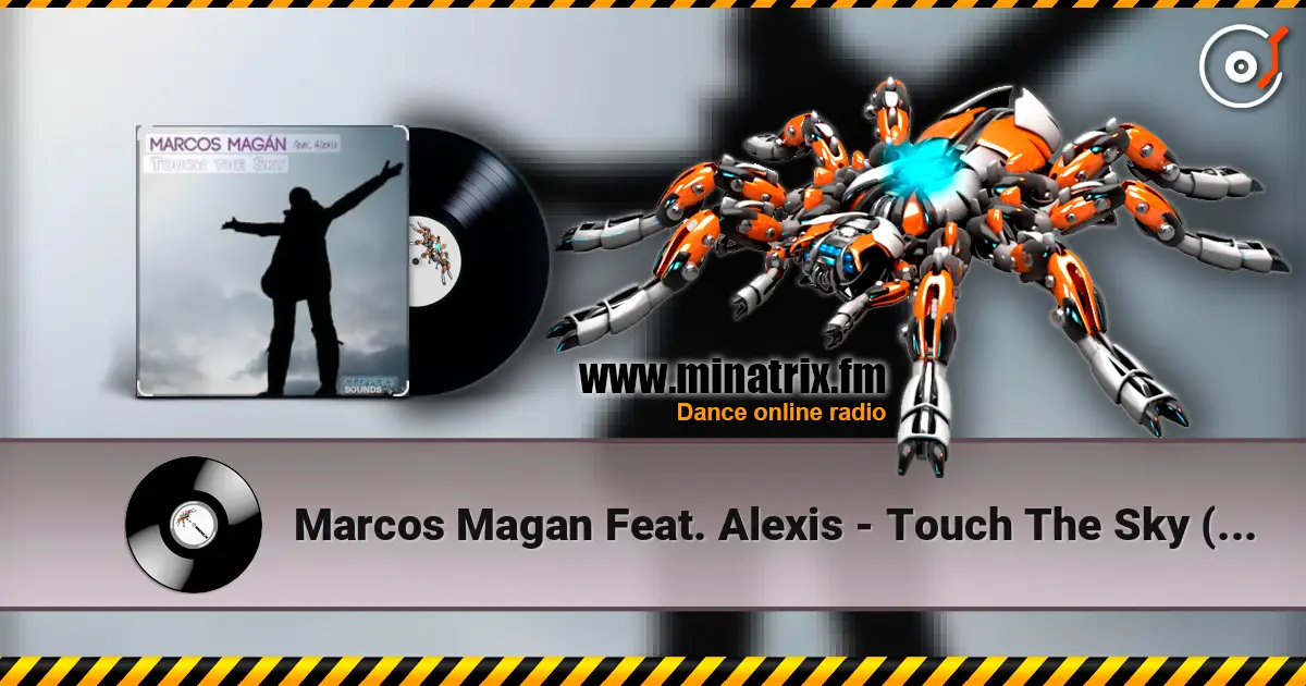 Marcos Magan Feat. Alexis - Touch The Sky (Radio Edit) escuchar online en alta calidad | Minatrix.FM