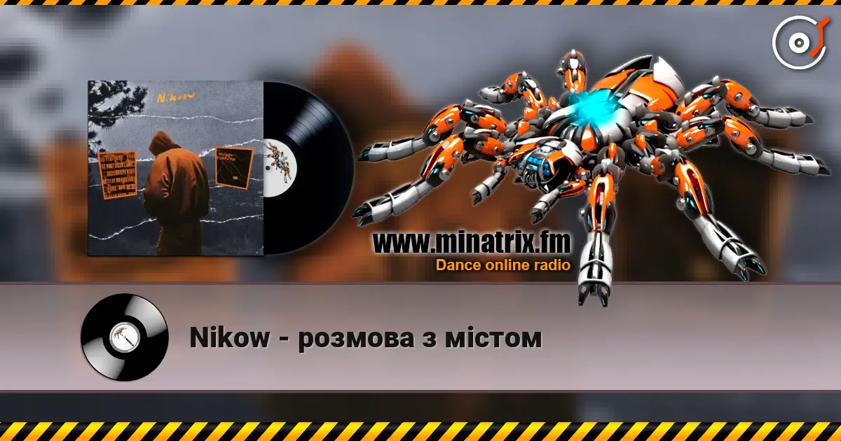 Nikow - розмова з містом escuchar online en alta calidad | Minatrix.FM
