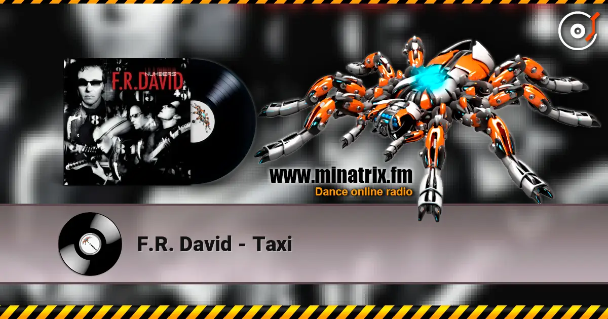 F.R. David - Taxi escuchar online en alta calidad | Minatrix.FM