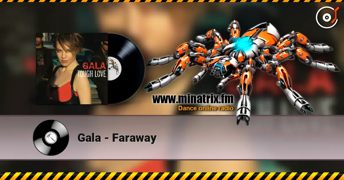 Gala - Faraway escuchar online en alta calidad | Minatrix.FM