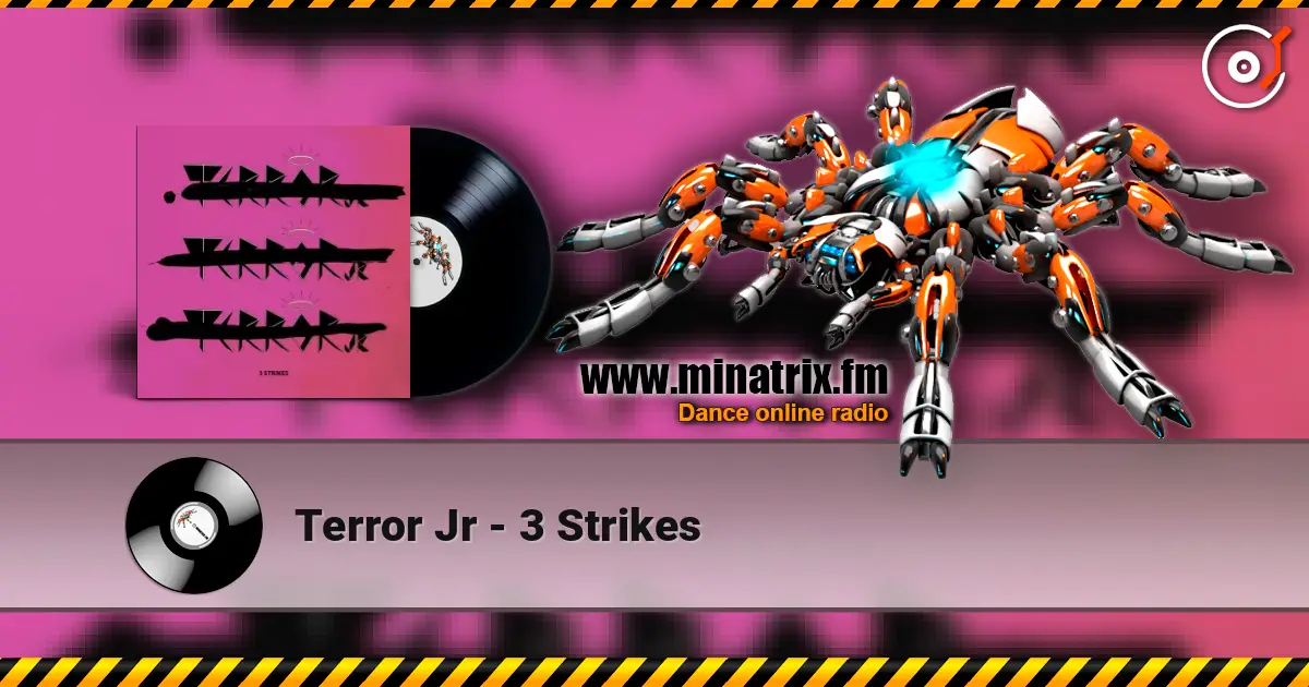 Terror Jr - 3 Strikes escuchar online en alta calidad | Minatrix.FM