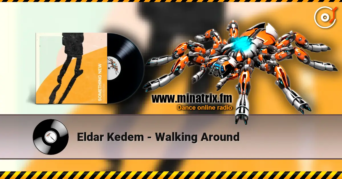 Eldar Kedem - Walking Around escuchar online en alta calidad | Minatrix.FM