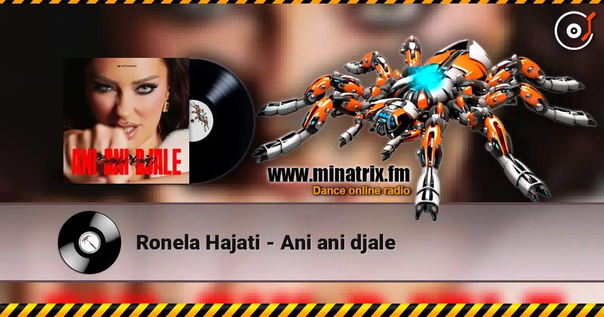 Ronela Hajati - Ani ani djale escuchar online en alta calidad | Minatrix.FM