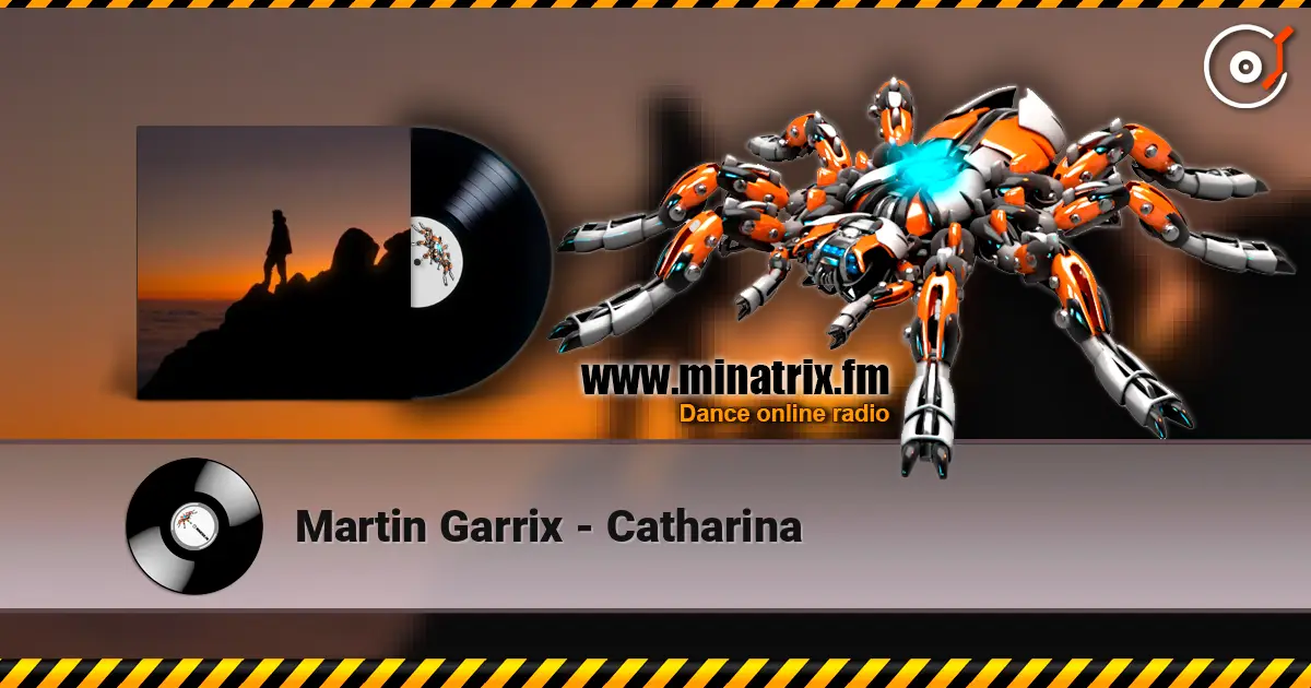 Martin Garrix - Catharina escuchar online en alta calidad | Minatrix.FM