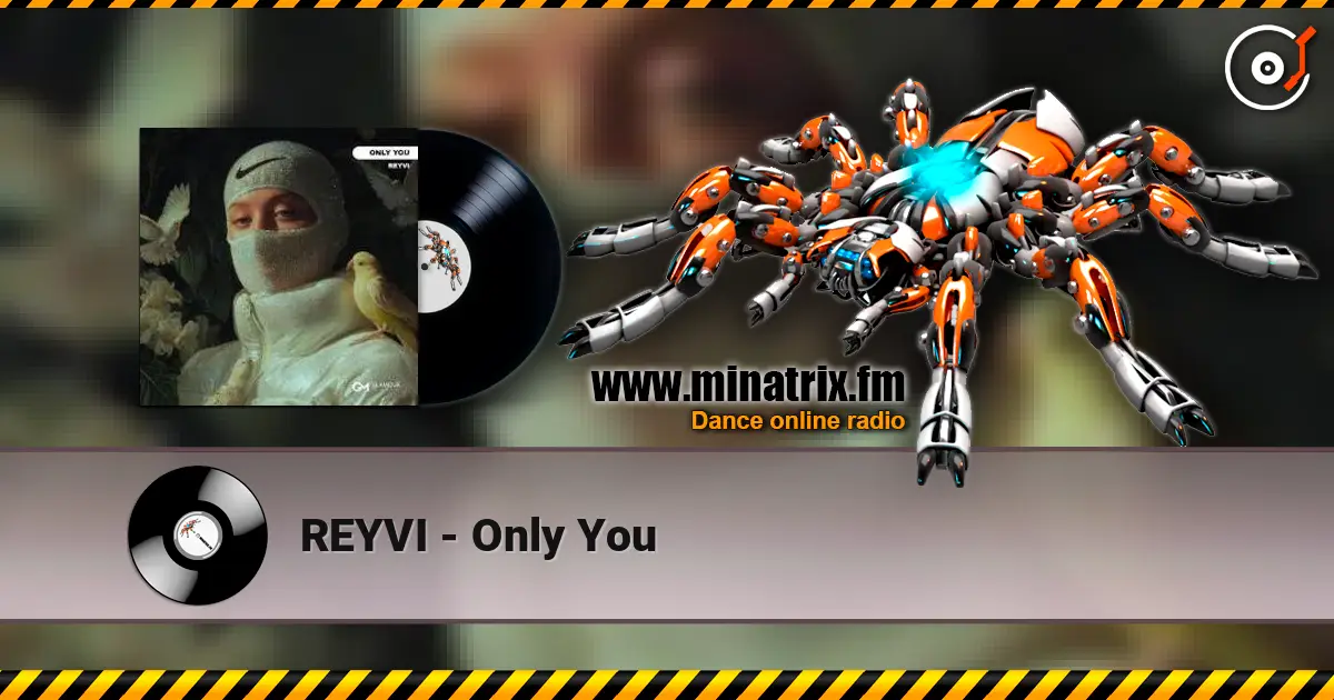 REYVI - Only You escuchar online en alta calidad | Minatrix.FM
