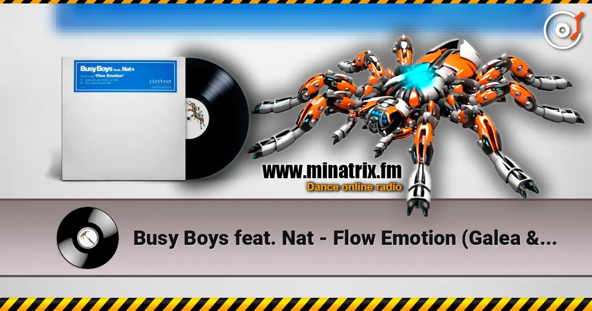 Busy Boys feat. Nat - Flow Emotion (Galea & Lush Mix) escuchar online en alta calidad | Minatrix.FM