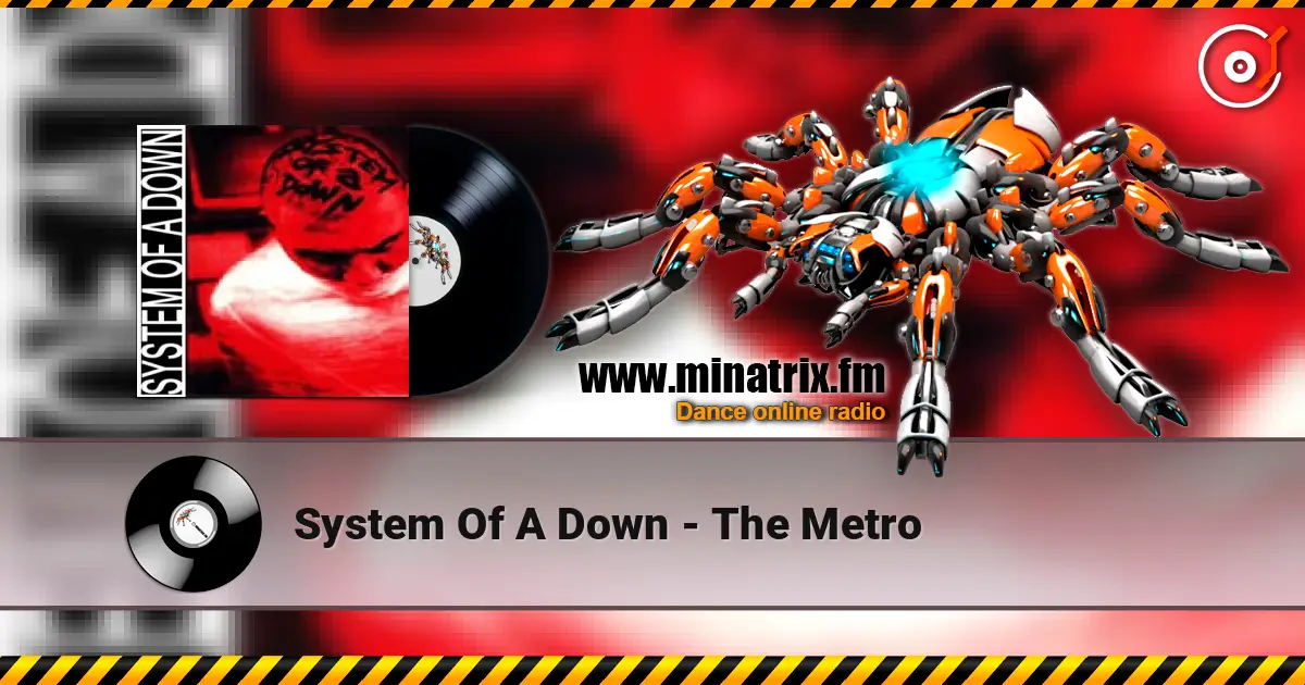 System Of A Down - The Metro escuchar online en alta calidad | Minatrix.FM