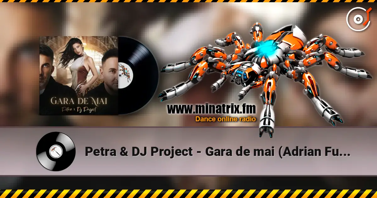 Petra & DJ Project - Gara de mai (Adrian Funk & OLiX Remix) escuchar online en alta calidad | Minatrix.FM