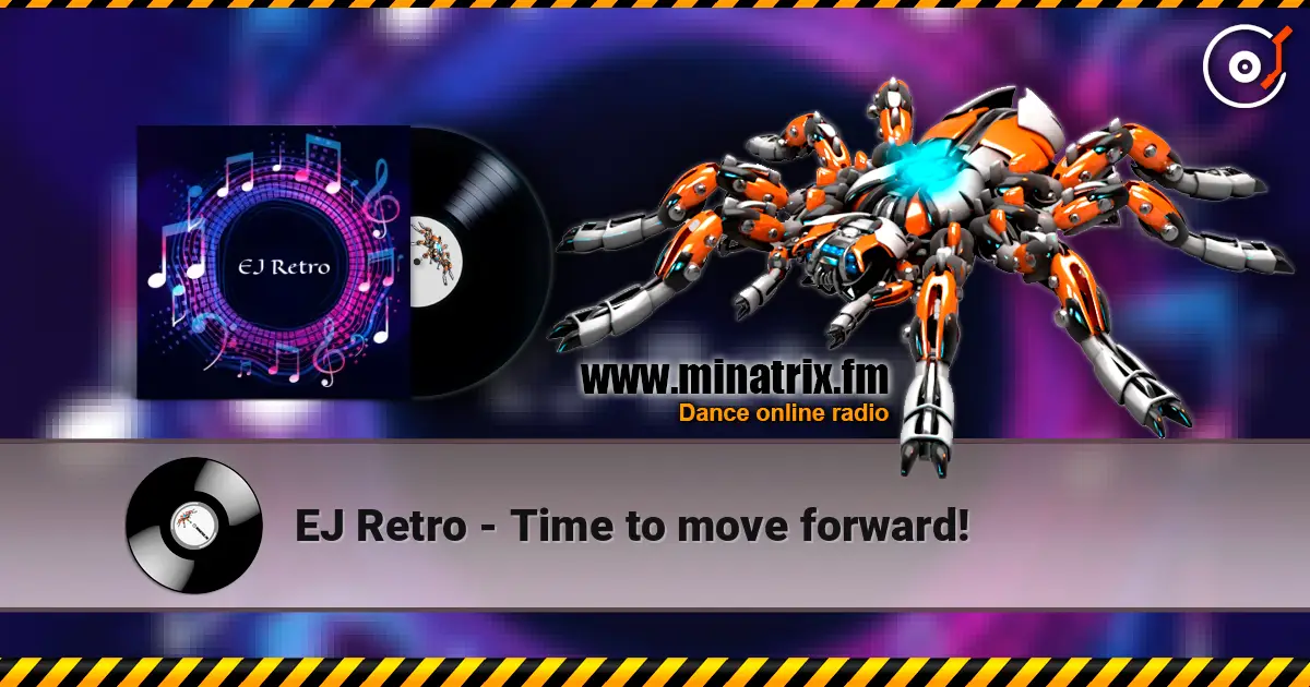 EJ Retro - Time to move forward! escuchar online en alta calidad | Minatrix.FM