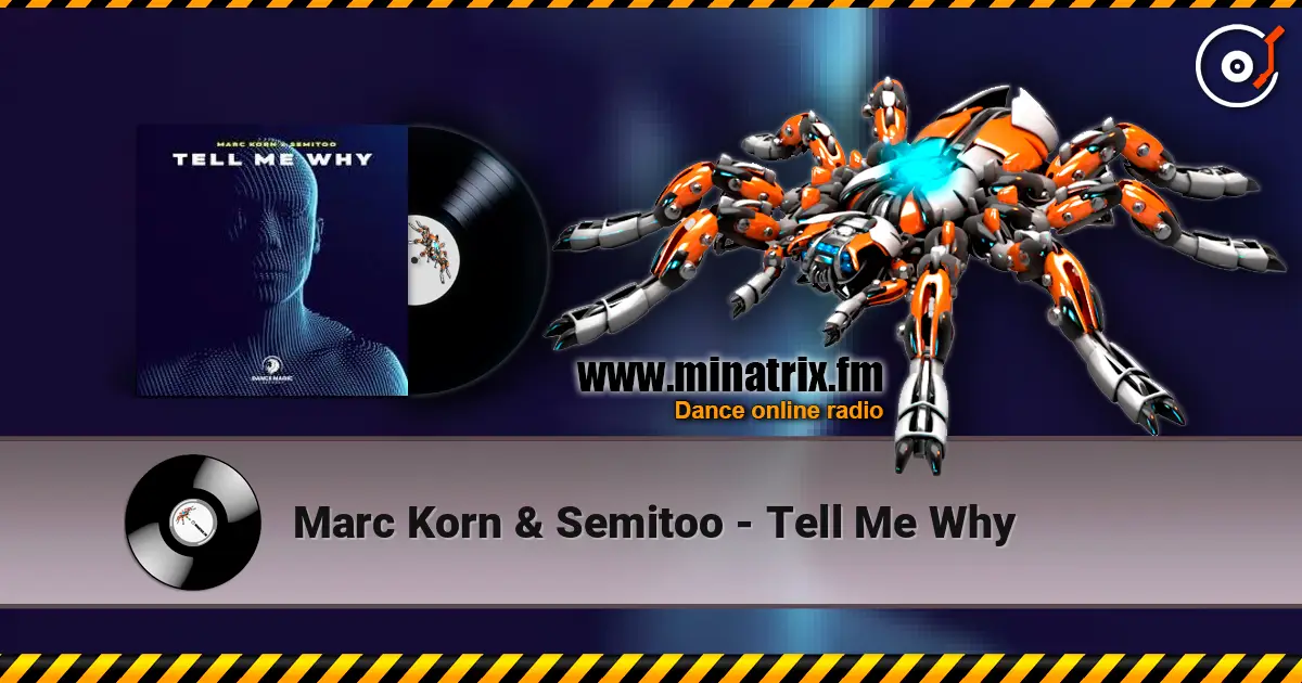 Marc Korn & Semitoo - Tell Me Why escuchar online en alta calidad | Minatrix.FM