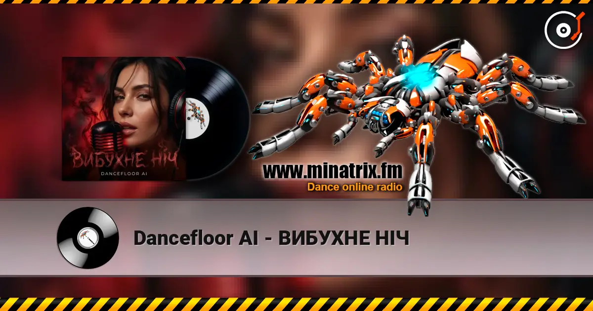 Dancefloor AI - ВИБУХНЕ НІЧ escuchar online en alta calidad | Minatrix.FM