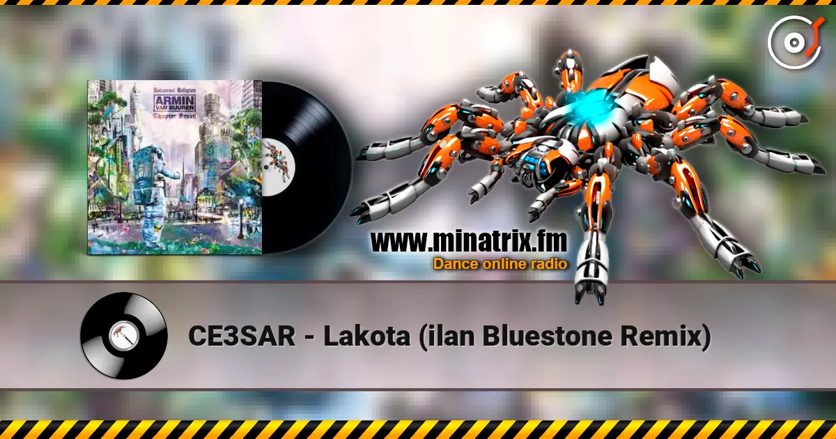 CE3SAR - Lakota (ilan Bluestone Remix) escuchar online en alta calidad | Minatrix.FM