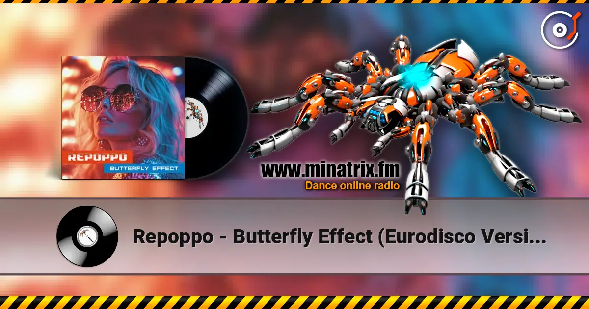 Repoppo - Butterfly Effect (Eurodisco Version) escuchar online en alta calidad | Minatrix.FM