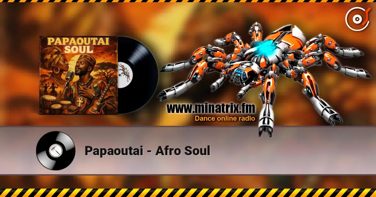 Papaoutai - Afro Soul escuchar online en alta calidad | Minatrix.FM