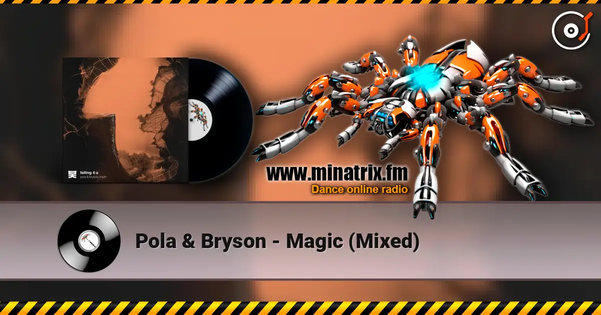 Pola & Bryson - Magic (Mixed) escuchar online en alta calidad | Minatrix.FM