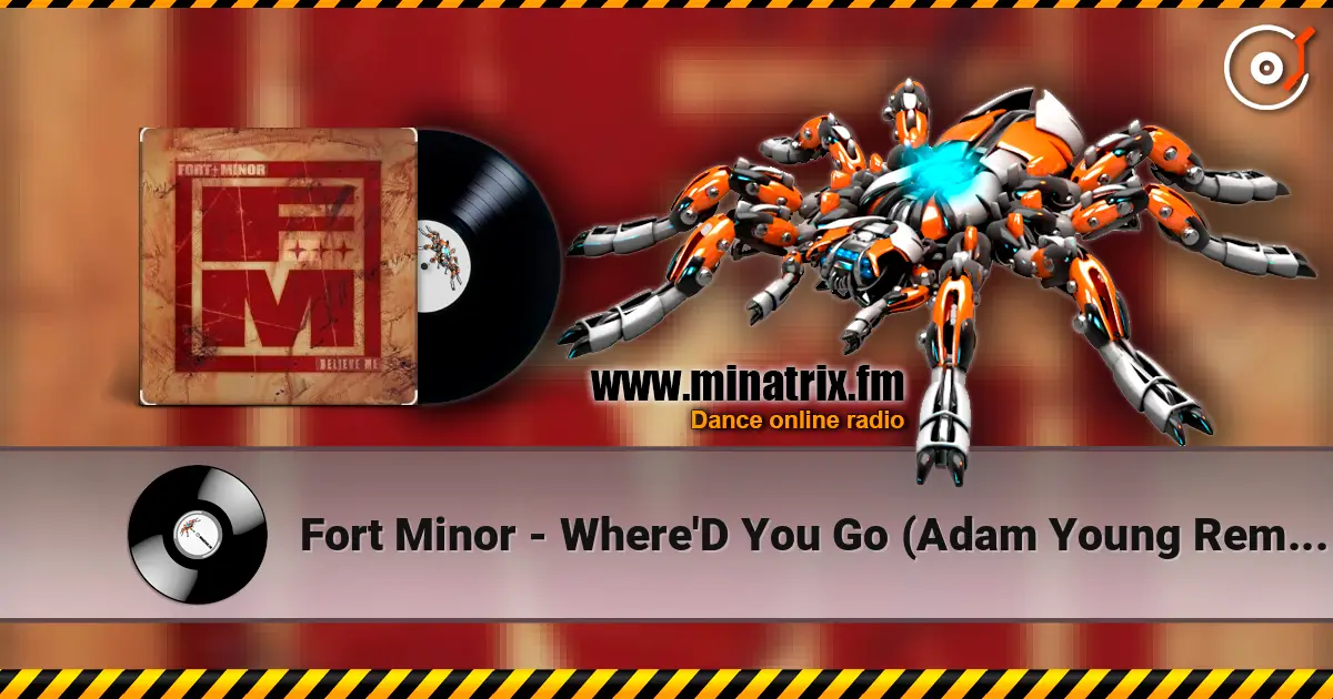 Fort Minor - Where'D You Go (Adam Young Remix) escuchar online en alta calidad | Minatrix.FM