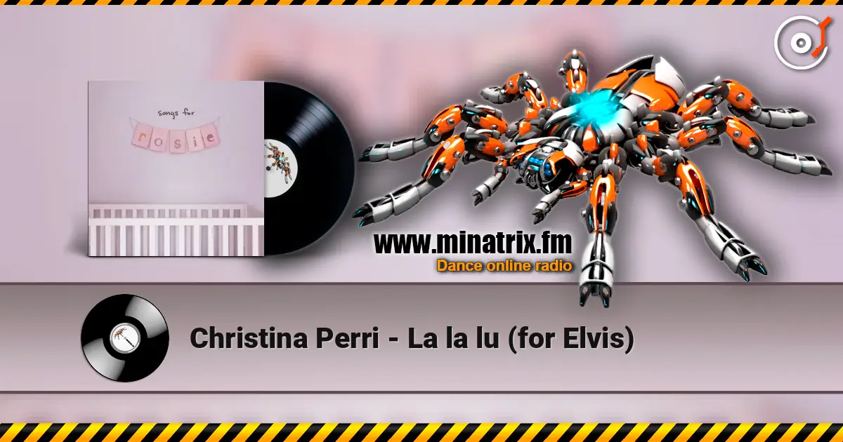 Christina Perri - La la lu (for Elvis) escuchar online en alta calidad | Minatrix.FM