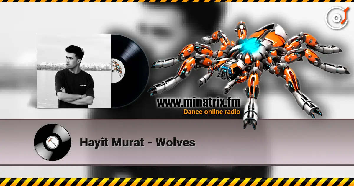 Hayit Murat - Wolves escuchar online en alta calidad | Minatrix.FM
