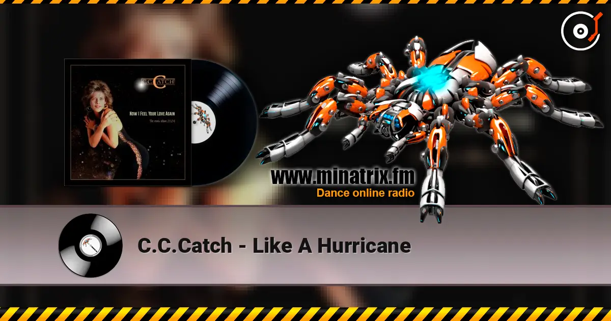 C.C.Catch - Like A Hurricane escuchar online en alta calidad | Minatrix.FM