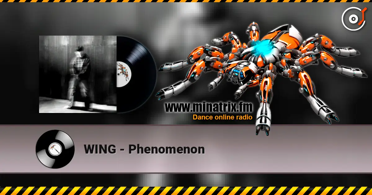 WING - Phenomenon escuchar online en alta calidad | Minatrix.FM