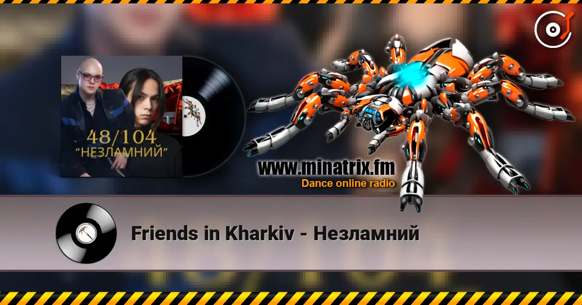 Friends in Kharkiv - Незламний escuchar online en alta calidad | Minatrix.FM