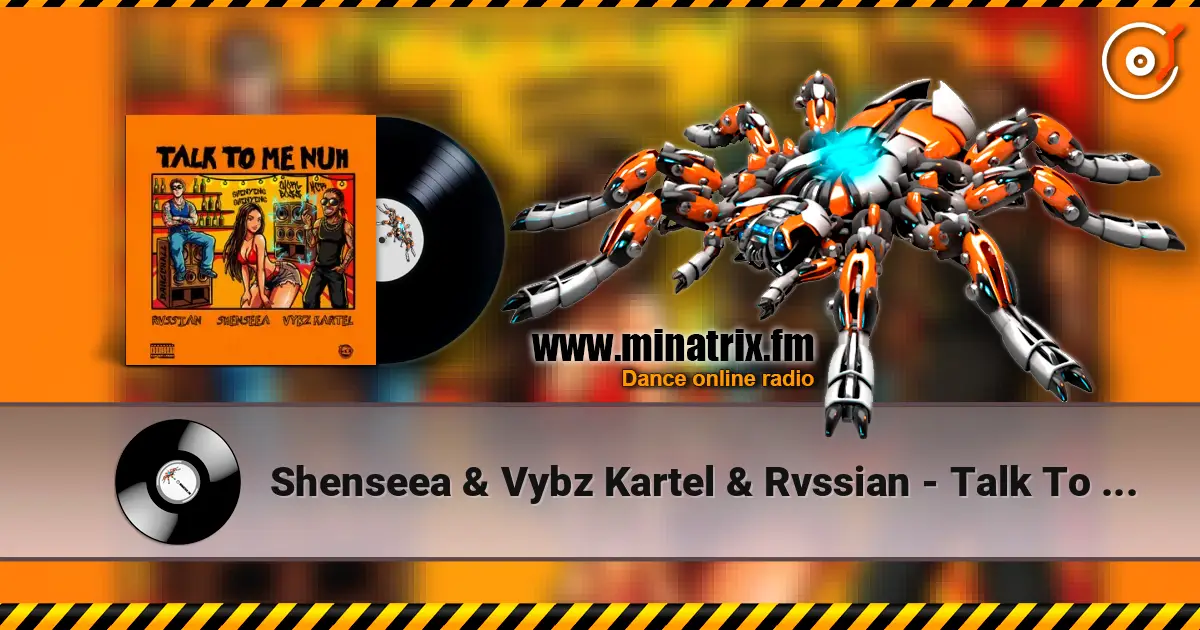 Shenseea & Vybz Kartel & Rvssian - Talk To Me Nuh escuchar online en alta calidad | Minatrix.FM