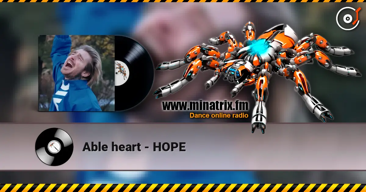Able heart - HOPE escuchar online en alta calidad | Minatrix.FM